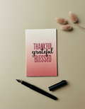 Thankful Grateful Blessed Card