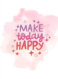 Make Today Happy Card