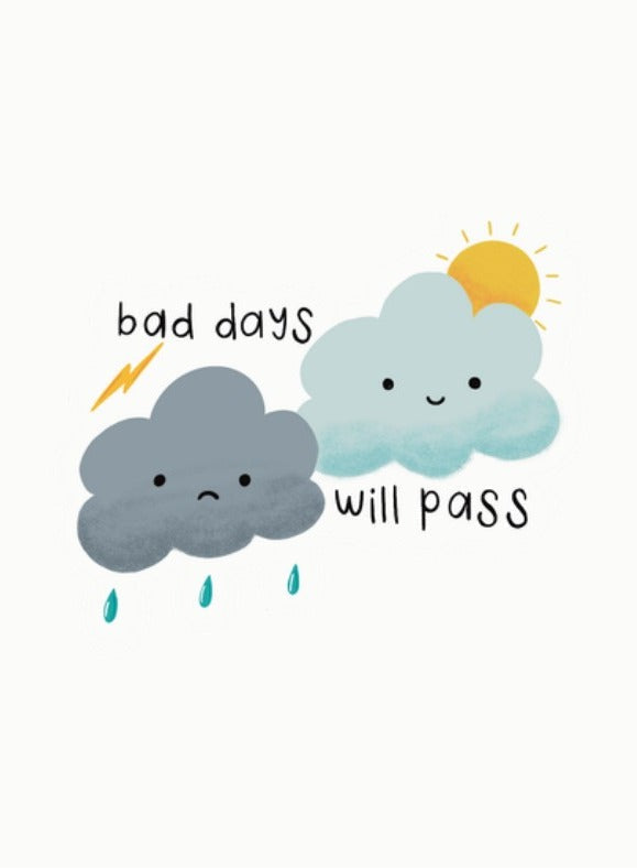 Bad Days Will Pass Card placeholder